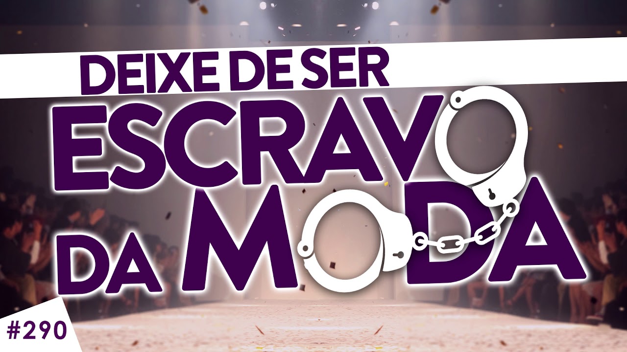 DEIXE DE SER ESCRAVO da moda e da indústria da beleza