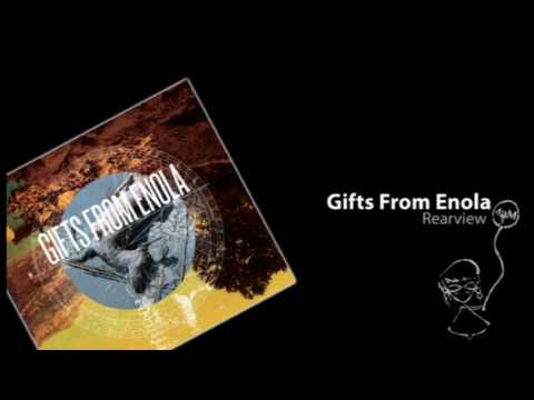 Gifts From Enola- Rearview