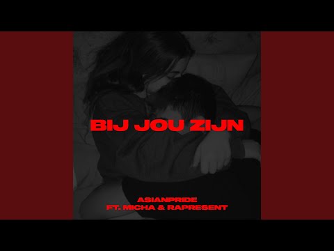 Bij jou zijn (feat. Micha & Rapresent)