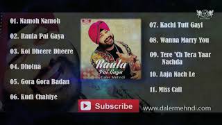 Raula Pai Gaya Jukebox | Daler Mehndi | Superhit Punjabi Songs | Daler Mehndi Music