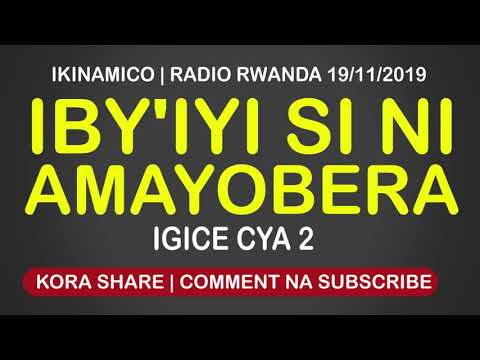 Iby'iyi si ni Amayobera Gusa - Igice cya 2