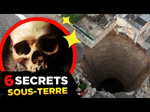 6 SECRETS TERRIFIANTS CACHÉS SOUS TERRE