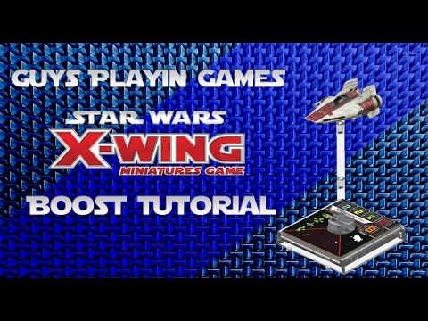 FFG: Star Wars: X-Wing Miniatures Tutorial - Boosting