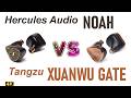 Hercules Audio Noah Vs Tangzu XuanWu Gate IEM Sound Comparison