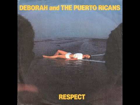 Deborah And The Puerto Ricans - Respect