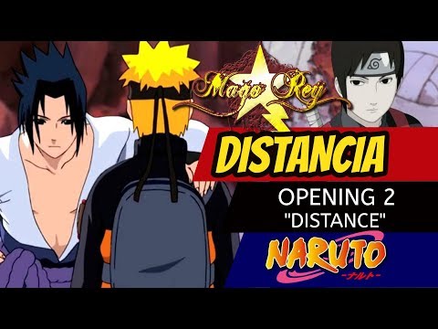 DISTANCIA (Remasterizada) - Opening 2 Naruto Shippuden - DISTANCE (MAGO REY)