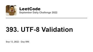 YouTube video 'Daily Leetcode #896: Sep 13, 2022 - 393. UTF-8 Validation'