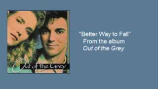 Out of the Grey- &quot;Better Way to Fall&quot;