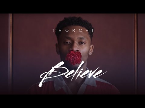 TVORCHI - Believe (Official Video)
