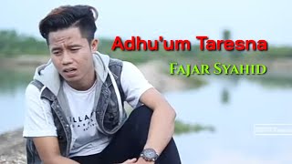 Download lagu Adhu um Taresna Fajar Syahid... mp3