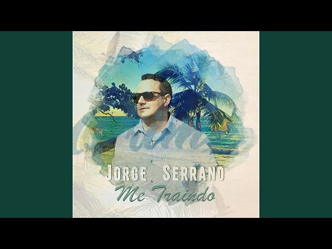 Me Traindo - Jorge Serrano