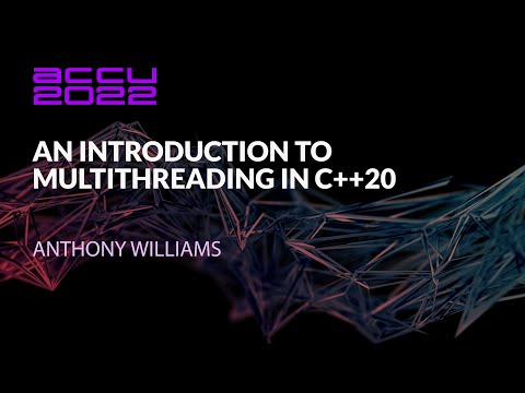 An Introduction to Multithreading in C++20 - Anthony Williams - ACCU 2022