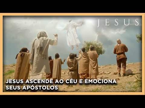 Jesus ascende ao céu e emociona Seus apóstolos | NOVELA JESUS