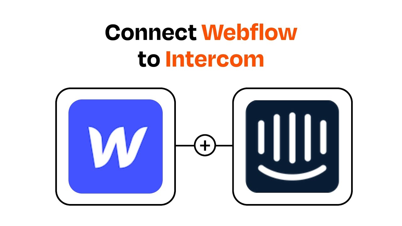 How to connect Webflow to Intercom - Easy Integration