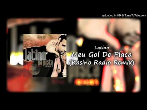 Latino - Meu Gol de Placa [Kasino Radio Remix]