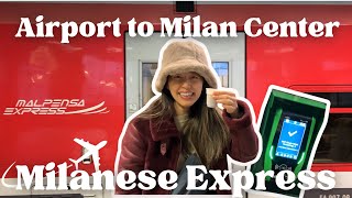 How to get from Milan Airport to Milano Centrale 2024