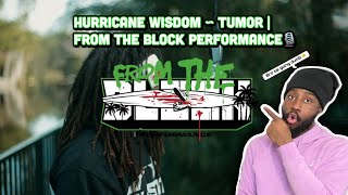 HURRICANE WENT DUMB | Hurricane Wisdom ~ Tumor |From The Block Performance 🎙️