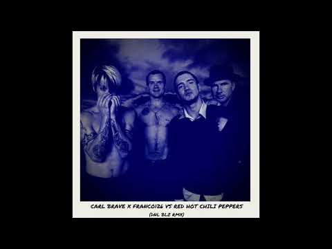 CARL BRAVE x FRANCO126 vs RHCP - Noccioline VS Scar Tissue (DNL BLZ RMX)