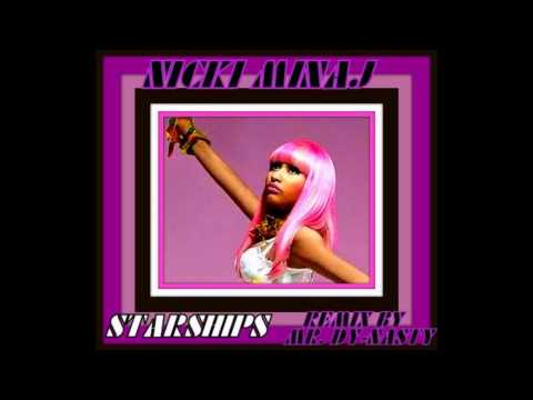 Starships. - Nicki Minaj remix by Mr. Dy-nasty