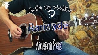 Raridade - Anderson Freire - Aula de violão gospel