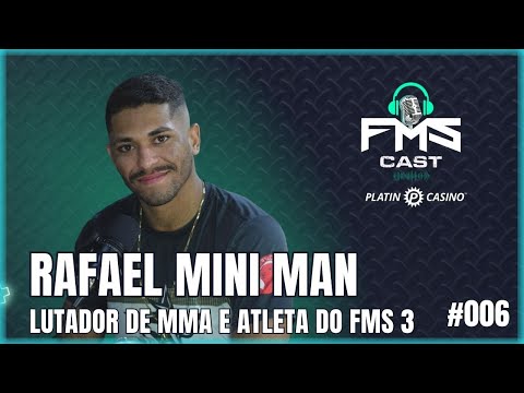 Rafael Mini Man Lutador de MMA do FMS 3 - FMS CAST #006