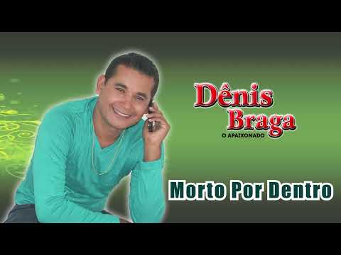 Dênis Braga - Morto Por Dentro (2011)