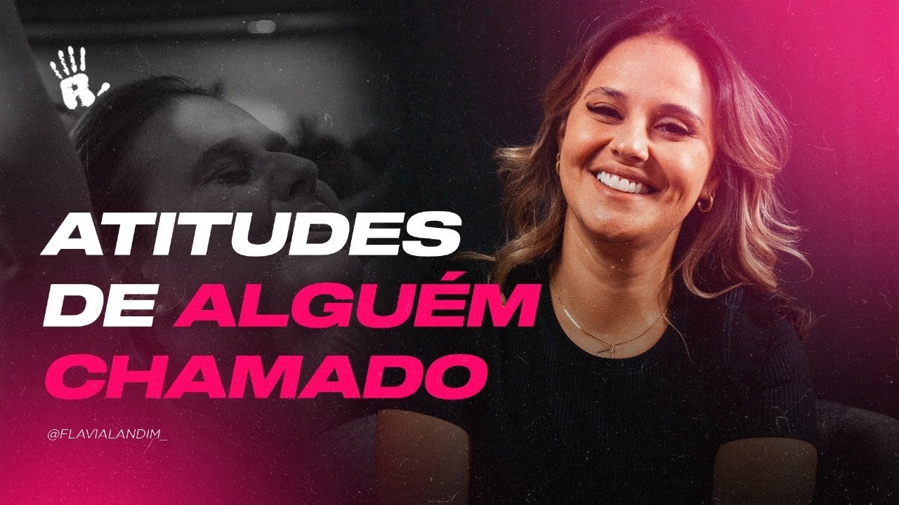 ATITUDES DE ALGUÉM CHAMADO I FLÁVIA LANDIM I RADICAIS LIVRES