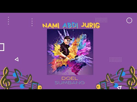 NAMI ABDI JURIG - DOEL SUMBANG (OFFICIAL AUDIO)