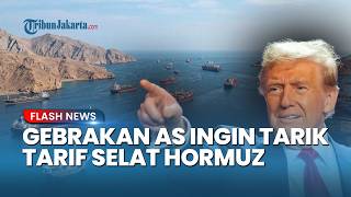 Wacana Amerika Serikat Pungut Tarif di Selat Hormuz, Donald Trump: Kita Adalah Pemenangnya
