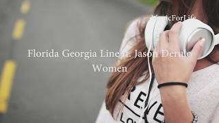 Florida Georgia Line - Women ft. Jason Derulo (Lyrics)