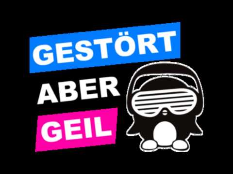 Gestört aber Geil - Ich Will Nur
