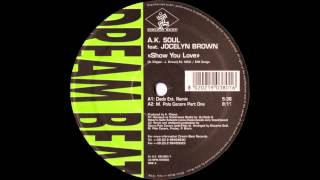 A.K. Soul feat. Jocelyn Brown - Show You Love (M. Polo Cecere Part One) (1998)