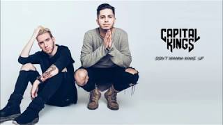 Capital Kings- Don`t wanna wake up (Traducida al español)