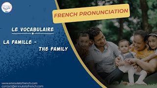 French Vocabulary - The Family - Le vocabulaire - La Famille