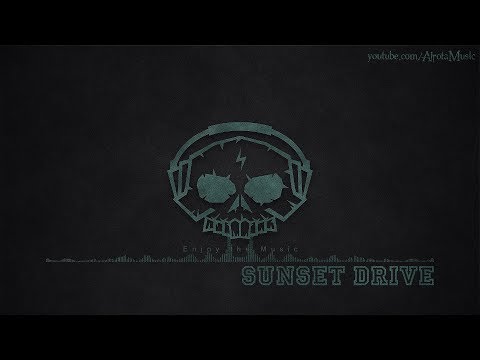 Sunset Drive by Future Joust - [Electro Music]