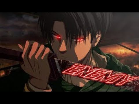 Attack On Titan Levi AMV My Enemy