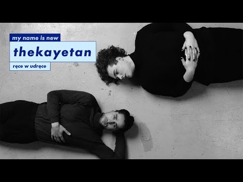thekayetan - Ręce w udręce (Official Video)