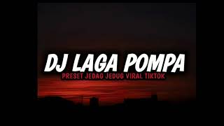 Download lagu Dj Laga Pompa Full Bass mp3