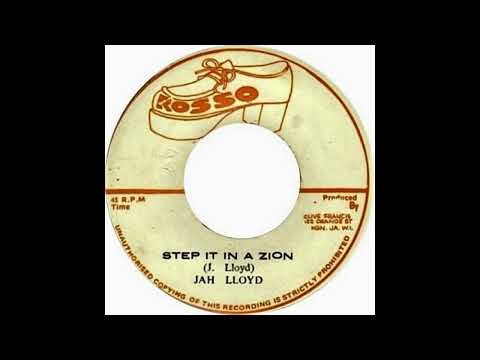Jah Lloyd - Step It In A Zion