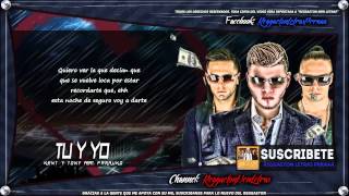 Tu y Yo letra  Farruko Ft Kent y Tony Original prod by los de la nazza.