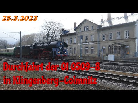 01 0509-8 in Klingenberg-Colmnitz | 25.3.2023 | Dampfschnellzug ums Erzgebirge