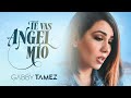 TE VAS ANGEL MIO - CORNELIO REYNA (GABBY TAMEZ COVER)