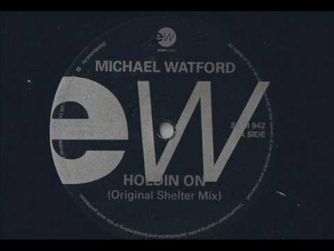 Michael Watford - Holdin On (shelter) - Modern Soul Classics