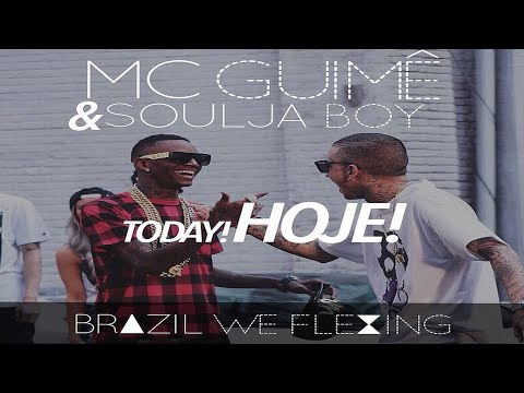 Soulja Boy Ft. (MC Guime) • Brazil We Flexing