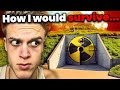 How I D Survive A Nuclear Apocalypse
