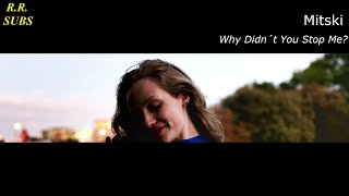 Mitski - Why Didn't You Stop Me? (Subtitulada)