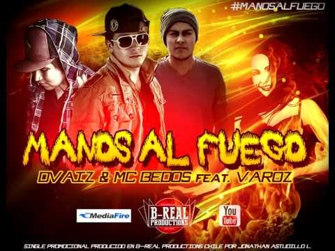 DvaiZ & MC Bedos feat. Varoz - Manos al Fuego "SINGLE 2013"