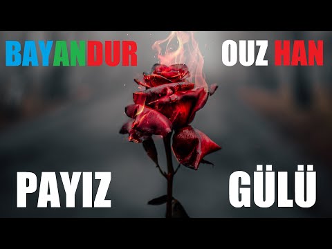 Ouz-Han Ft. Bayandur - Payız Gülü 🇦🇿🇹🇷