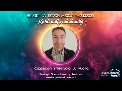 Hannu Hyttinen: Tietoisen luomisen tasot 1-6: avaus, putsaus & valaisu/ Hengen ja Tiedon messut 2025
