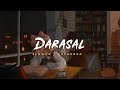 Darasal Atif Aslam Slowed Reverbed Lofi Version